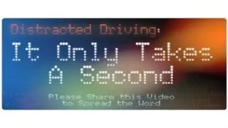 Distracted Driving: It Only Takes a Second