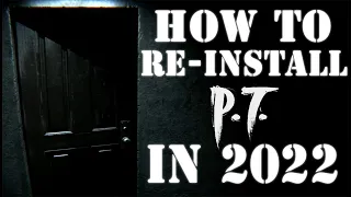How to re-install Silent Hills P.T. on your PS4 in 2022! (STILL WORKING 2024!!)