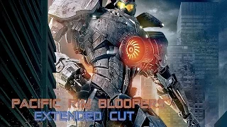 Pacific Rim: Bloopers Extended Cut