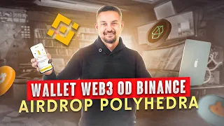 WALLET WEB3 od BINANCE - Airdrop 🪂 jednego miliona tokenów sieci Polyhedra!