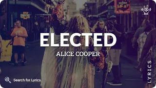 Alice Cooper - Elected (Lyrics for Desktop)