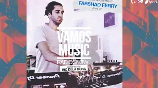 Vamos Radio Show By Rio Dela Duna #528 Guest Mix By Farshad Ferry