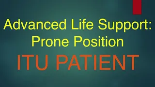 Advanced Life Support - COVID19 - Prone patient on ITU