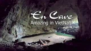 Khám phá Hang Én lớn thứ 3 thế giới tại Quảng Bình Việt Nam / En Cave Son Doong in Vietnam