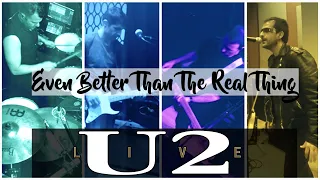 U2 LIVE Tribute Band: Even Better Than The Real Thing