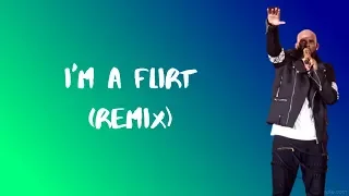 R Kelly - I m A Flirt remix (Lyrics)
