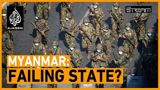 Is Myanmar a failing state?| The Stream