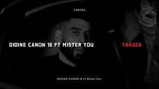 DIDINE CANON 16 Ft Mister You  - YAKUZA - Official video