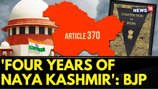 Jammu Kashmir News | What Has Changed In Kashmir Since The Abrogation Of Article 370: BJP | News18