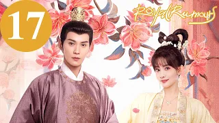 ENG SUB | Royal Rumours | EP17 | 花琉璃轶闻 | Xu Zhengxi, Meng Ziyi