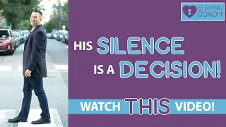 His SILENCE is a DECISION! Watch THIS video!