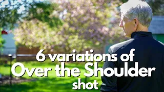 6 variations of the Over The Shoulder shot (OTS).