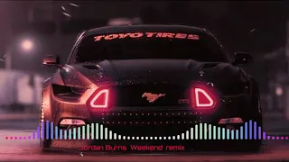 Jordan Burns Weekend (Remix)***&**🔊🔊🔊Bass🔊🔊🔊trap🔊🔊🔊pop🔊🔊🔊remix🔊🔊🔊shake🔊🔊🔊