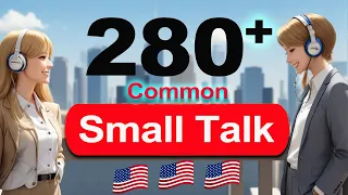 280+ American Small Talk Questions and Answers - Real English Conversation You Need Everyday