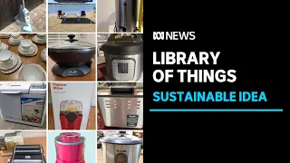 Sydney Library of Things: Lending useful stuff you only use every so often | ABC News