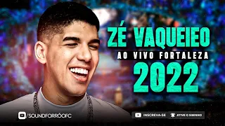 ZÉ VAQUEIRO - AO VIVO FORTALEZA 2022