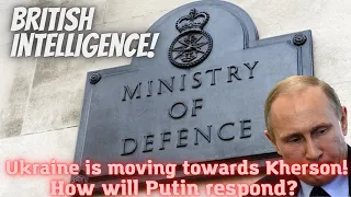 British intelligence! Ukraine is moving towards Kherson! russia ukraine war