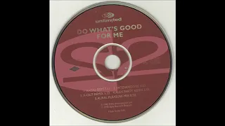 2 Unlimited - Do What's Good For Me (Radio Edit)