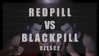 Redpill vs Blackpill | część 2