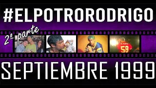 Potro Rodrigo Especial Septiembre 1999 2/2