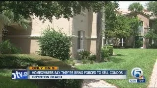 Homeowners say they're being forced to sell condos