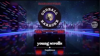 young scrolls - Dagothwave (karaoke instrumental lyrics) - RAFM Oddball Karaoke
