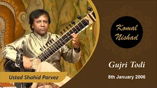 Raag Gujri Todi | Ustad Shahid Parvez | Hindustsani Classical Sitar | Part 3/5