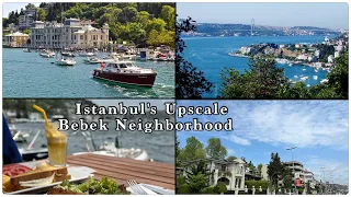 Istanbul's Upscale Bebek Neighbourhood. Trendy Village along the Bosphorus.Must Visit Istanbul.