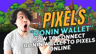 Pixels | Episode 3: How to connect Ronin Wallet to Pixels Online [Tagalog]