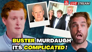 Buster Murdaugh: “Fair to call Dad a “psychopath.”