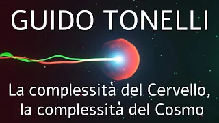 Bosis 25: GUIDO TONELLI La complessità del Cervello, la complessità del Cosmo