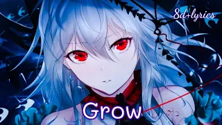 8D [Nightcore]~ Grow // 8d+lyrics