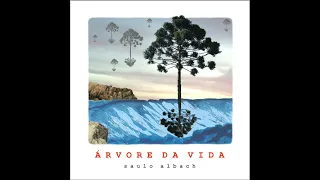 Árvore da vida - Saulo Albach (Full Álbum)