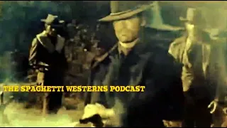 The Spaghetti Westerns Podcast Returns!