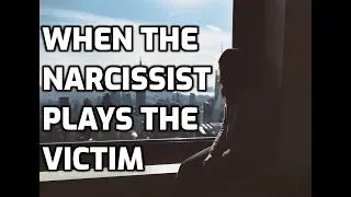 When The Narcissist Plays The Victim