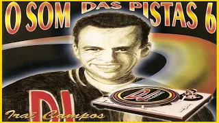 DJ Iraí Campos & O Som Das Pistas 6 (1995) [Fieldzz Discos - CD, Compilation] (MAICON NIGHTS DJ)