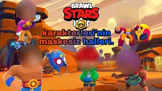 Brawl stars karakterlerinin maskesiz halleri (el primo , Leon , nita , Max , tara)