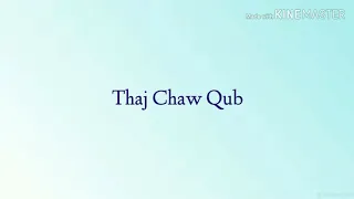 Thaj Chaw Qub - Kawm Muas (lyrics)