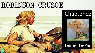 Robinson Crusoe - Ch 12 |🎧 Audiobook with Scrolling Text 📖| Ion VideoBook