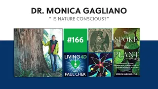 Episode 166 — Dr. Monica Gagliano: Is Nature Conscious?
