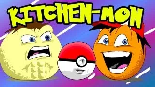 Annoying Orange - Kitchen-mon! (Pokemon Spoof)