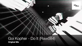 Goi Kopher - Do it ( original mix)