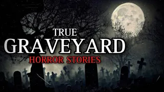 3 TRUE Scary & Terrifying Graveyard Horror Stories | (Scary Stories)