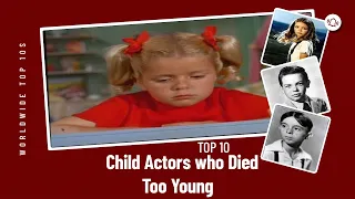 The 10 Hollywood Child Actors Who Died Too Young | Most Tragic Child Star Deaths