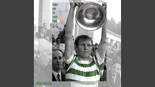 Celtic! Celtic! That's The Team For Me / Celtic Glasgow!