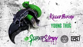 Young Thug - Killed Before [Official Audio]