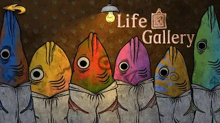 LIFE GALLERY 👁‍🗨 Полное прохождение (без комментариев)