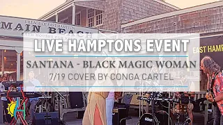 Santana - Black Magic Woman | COVER by Conga Cartel / Presented by Hamptons.com Live Events!