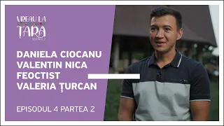 Vreau la Țară - Daniela Ciocanu, Valentin Nica, Feoctist Cănățui, Valeria Țurcan  Episod 4, Partea 2