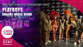 Playboys - Bahamy Morze Miami (Roztańczony PGE Narodowy 2023)